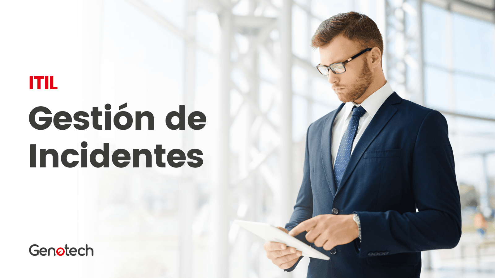 Qué es la Gestión de Incidentes ITIL? Y los beneficios para su empresa