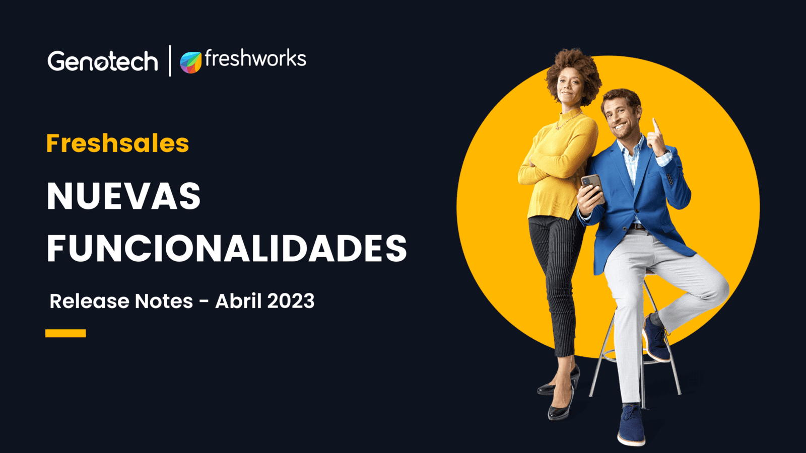 Freshsales: Nuevas funcionalidades - Release Notes - Abril 2023