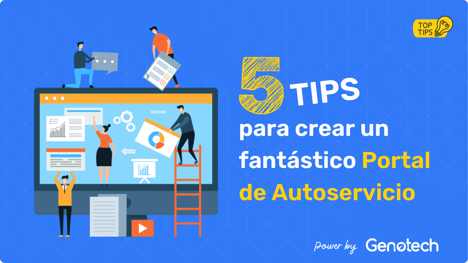 Tips para crear un Portal de Autoservicio | Genotech